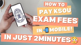 HOW TO PAY KSOU EXAM FEES IN JUST 2 MINUTES WITH MOBILE [upl. by Ahseikan]