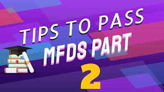 How to pass MFDS Part 2 exam  Best advice by Experts [upl. by Dich]