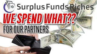 Surplus Funds We spend WHAT for our partners [upl. by Ebba]