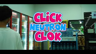 CLICK CLOK NEUTRON593 [upl. by Theone]