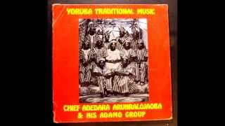 Chief Adedara Arunralojaoba and His Adamo Group Audio [upl. by Auos]