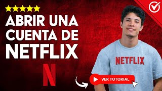 ¿Cómo ABRIR UNA CUENTA de Netflix  🖥️​ Únete a esta Plataforma de Streaming 🖥️​ [upl. by Lobiv]