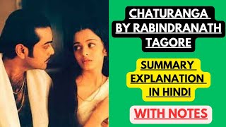 Chaturanga by Rabindranath Tagore  Summary Explanation in Hindi with Notes [upl. by Zeuqcaj267]