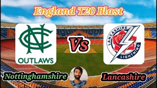 Lancashire vs Nottinghamshire  North Group  Vitality T20 Blast [upl. by Blinny61]