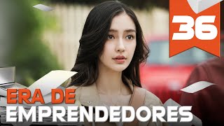 【AUDIO ESPAÑOL】 ▶Drama Era de Emprendedores  Entrepreneurial Age  创业时代 Episodio 36 [upl. by Nodlew]