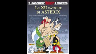 Le 12 Fatiche Di Asterix in 12 Manco a farlo apposta Minuti [upl. by Avraham]