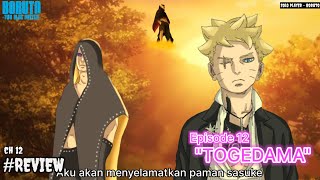 BORUTO MENEMUKAN TOGEDAMA UNTUK MENYELAMATKAN SASUKE   Boruto Two Blue Vortex 12 Review [upl. by Eirrahs]