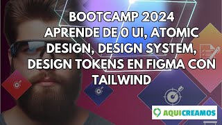 Bootcamp 2024  Curso de Atomic Design  Aprende de 0 Desing System Design Tockens Pte 5  VDo 9 [upl. by Wilfred749]