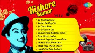 Best of Kishore Kumar Songs Ke Pag Ghunghroo  Dekha Na Haaye Re  Fun Songs of Kishore Da [upl. by Burnight]