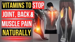 Top 4 Vitamins to Stop Back Joint and Muscle Pain [upl. by Norraj797]