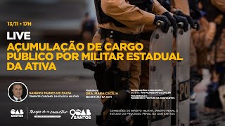 Acumulação de Cargo Público por Militar Estadual da Ativa [upl. by Mccandless415]