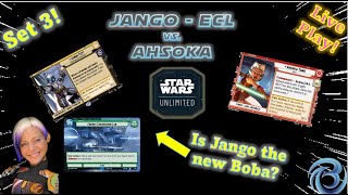 Star Wars Unlimited Live Play Jango Fett ECL v Ahsoka Tano  Set 3 Twilight of the Republic [upl. by Parish]