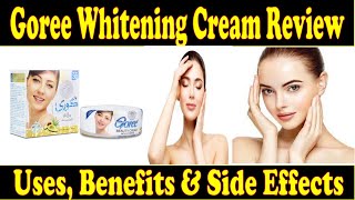 Goree Whitening Cream Review Uses Benefits amp Side Effects Review By Ayeshaa Naeem💕❤ [upl. by Annua]