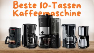 Beste 10TassenKaffeemaschine 2024 Kaffeegenuss für die ganze Familie [upl. by Ettenom845]