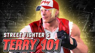 How To Master Terry In Street Fighter 6  Strategy Combos Overview and Drills [upl. by Ackler]