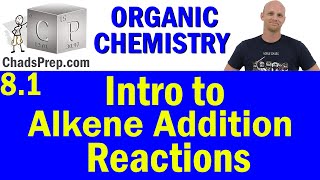 81 Introduction to Alkene Addition Reactions Markovnikovs Rule and Syn vs Anti  OChemistry [upl. by Oxford]