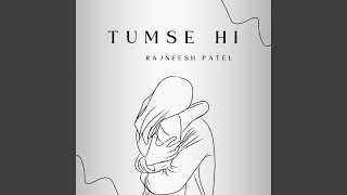 Tumse Hi [upl. by Schilling]