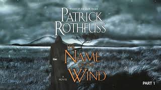 THE NAME OF THE WIND  PATRICK ROTHFUSS audiobook Part 1 [upl. by Whitby]