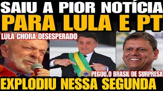 SAIUU A PIOR NOTÍCIA PARA LULA BOLSONARO SOLTA BOMBA NESSA SEGUNDA LULA CHORA DESESPERADO ACABOU [upl. by Chavez940]