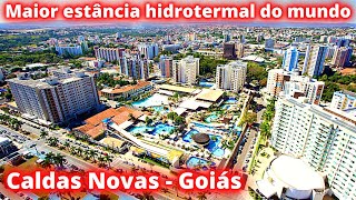 CONHEÇA CALDAS NOVAS quotMAIOR ESTÂNCIA HIDROTERMAL DO MUNDOquot EM GOIÁS AQUI NO CIDADES amp CIA [upl. by Kcirdneh]