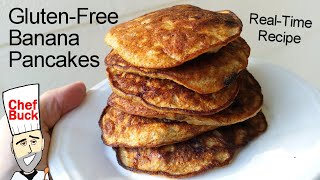 RealTime Banana Pancakes Gluten Free Recipe [upl. by Sloatman]