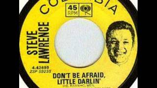 Dont Be Afraid Little Darlin by Steve Lawrence on 1963 Columbia 45 record [upl. by Honna576]