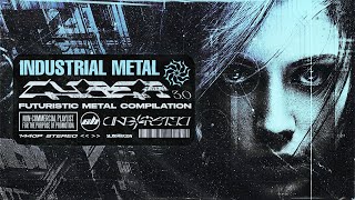 Cyber  Industrial Metal COMPILATION  Unexysted [upl. by Leanard257]