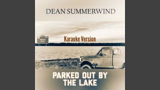 Parked out by the Lake Karaoke Version [upl. by Teece592]