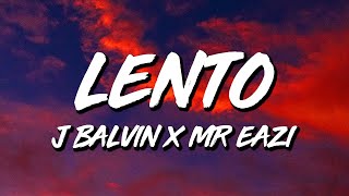 Mr Eazi x J Balvin  Lento LetraLyrics [upl. by Encratis]