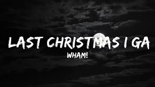 Wham  Last Christmas I gave you my heart Last Christmas Lyrics [upl. by Kirat]