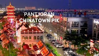 Explore Pantjoran Chinatown PIK [upl. by Cochran]