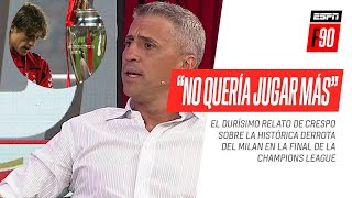 quotNo quería jugar másquot la dura confesión de Crespo sobre la derrota del Milan en Estambul [upl. by Nerfe890]