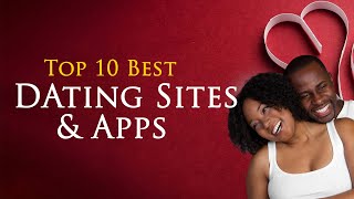 Top 10 Best Dating Sites and Apps 2023 [upl. by Areta]