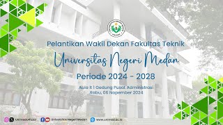 Pelantikan Wakil Dekan Fakultas Teknik Universitas Negeri Medan Periode 2024  2028 [upl. by Annodahs]