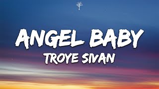 Troye Sivan  Angel Baby Lyrics [upl. by Nivej]