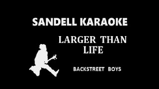 The Backstreet Boys  Larger Than Life Karaoke [upl. by Valenka341]