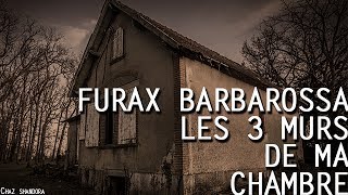 Furax Barbarossa  Les 3 murs de ma chambre [upl. by Georg390]