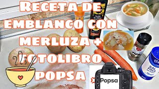 RECETA EMBLANCO CON MERLUZA  OS ENSEÑO EL FOTOLIBRO DE POPSA [upl. by Johanna286]