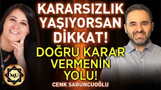 Kararsızlık Yaşıyorsan Dikkat Doğru Karar Vermenin Yolu  Mukaddes Pekin Başdil amp Cenk Sabuncuoğlu [upl. by Patsy]