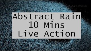 Abstract Rain 3  Rain Sounds  Live Action Background [upl. by Gnap]