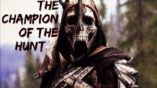 Skyrim  Champion of The Hunt [upl. by Suiratnod434]