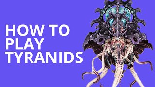 How to Play Tyranids in 10th Edition  Warhammer 40k Tactics [upl. by Tahp645]