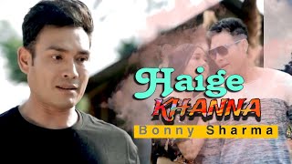 Haige Khanna  Official Lyrical Video  Bonny Sharma [upl. by Ellatsyrc56]