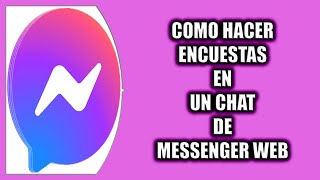 Cómo hacer encuestas en un chat de Messenger Web [upl. by Clark301]