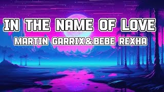 MARTIN GARRIXampBEBE REXHA  IN THE NAME OF LOVE LYRICS [upl. by Kreg]