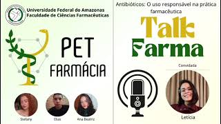 Talk Farma  Antibióticos O Uso Responsável na Prática Farmacêutica [upl. by Pammie]