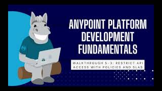 Mulesoft Anypoint Platform Development Fundamentals  Restrict API Access with Policies and SLA [upl. by Elyn]