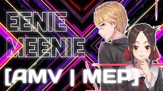 Eenie Meenie AMV  MEP [upl. by Yelrehs]