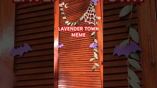 LAVENDER TOWN MEME [upl. by Alikam]