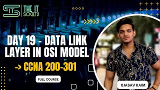 Day19 What is Ethernet Header  Data Link Layer  Easy Explanation  CCNA  The IT Society [upl. by Boni]